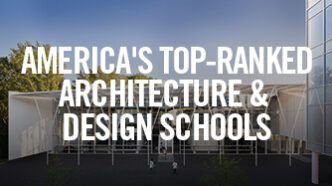 Image with "America's Top-Ranked Architecture & Design Schools"