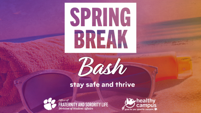 Text: "SPRING BREAK Bash" "stay safe and thrive" with the Clemson Fraternity and Sorority Life logo and Clemson Healthy Campus logos below. In the background is a close-up for sunglasses, sun screen and a beach towel on a beach with an orange and purple gradient overlay.